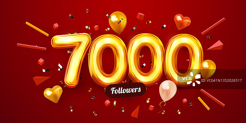 7k或7000个粉丝，谢谢。金色的数字，五彩纸屑和气球。社交网络上的朋友，追随者，网络用户。订阅者、追随者或喜欢庆祝。图片素材